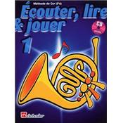 De Haske Ecouter, lire et jouer - cor en fa vol.1