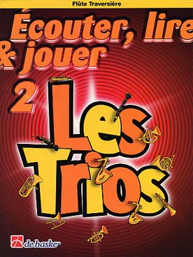De Haske Ecouter, lire et jouer - flûte traversière - les trios vol.2