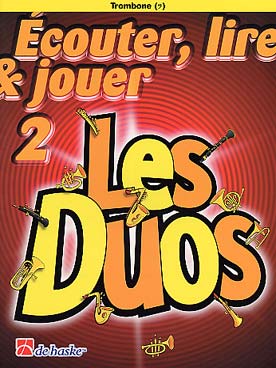 De Haske Ecouter, lire et jouer - trombone clé de fa - les duos vol.2