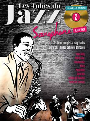 Editions Coup de pouce Les tubes du Jazz Saxophone Alto / Ténor Volume 2 Nouvelle Edition