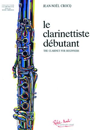 Robert Martin Le Clarinettiste Débutant - Jean-Noel Crocq