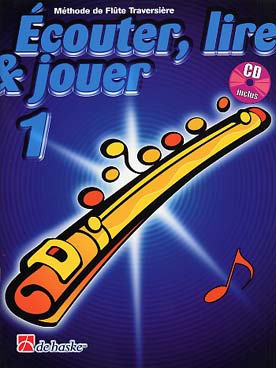 De Haske Ecouter, lire et jouer - flûte traversière vol.1