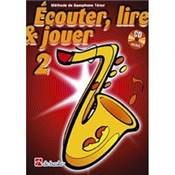 De Haske Ecouter, lire et jouer - saxophone ténor vol.2