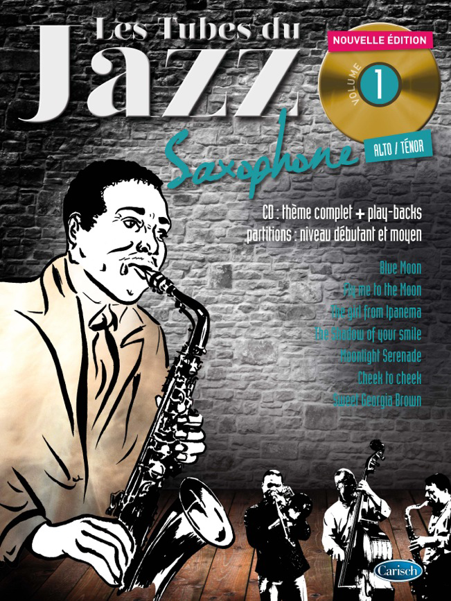 Editions Coup de pouce Les tubes du Jazz Saxophone Alto / Ténor Volume 1 Nouvelle Edition