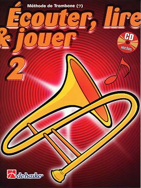 De Haske Ecouter, lire et jouer - trombone clé de fa vol.2