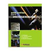 --- DISCONTINUE ---Fuzeau 9283 - Guide pratique pour le spectacle scolaire Patrice Creveux, Michelle Davène