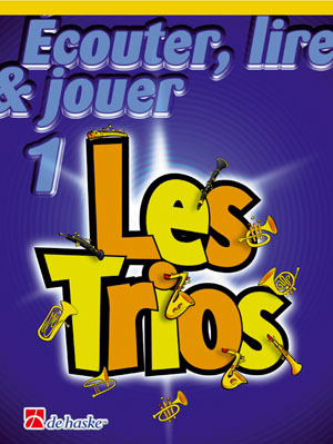 De Haske Ecouter, lire et jouer - trompette - les trios vol.1