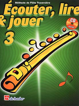 De Haske Ecouter, lire et jouer - flûte traversière vol.3