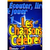 De Haske Ecouter, lire et jouer - saxophone - Les chansons célèbres